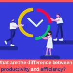 Productivity vs Efficiency: Which One Should You Actually Be Optimizing?